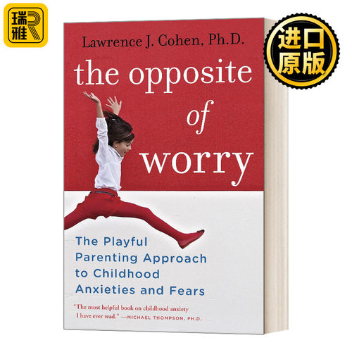 The Opposite of Worry 担忧的反面 轻推，帮孩子战胜童年焦虑 英文原版