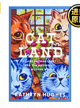 英文原版 Catland 猫之国 人类对猫的痴迷与现代世界的产生 精装 英文版 进口英语原版书籍