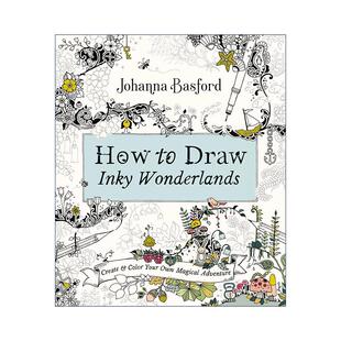 英文原版 How to Draw Inky Wonderlands 如何绘制墨水奇幻世界 秘密花园 魔法森林 着色书 英文版 进口英语原版书籍