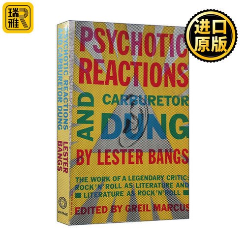 Psychotic Reactions and Carburetor Dung 疯子的反应与化油器 摇滚乐与文学 传记 Lester Bangs