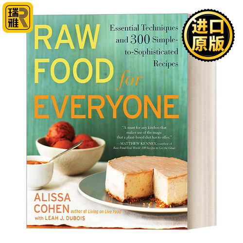 Raw Food for Everyone 生食食谱 300个简单到复杂的食谱 烹饪技巧 Alissa Cohen