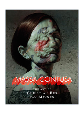 Massa Confusa: The Art of Christian Rex van Minnen 英文原版