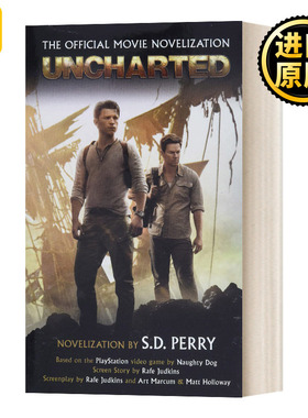 英文原版小说 Uncharted  The Official Movie Novelization 神秘海域 官方电影小说 英文版 S. D. Perry 进口英语原版书籍