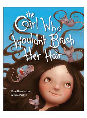 英文原版 The Girl Who Wouldn't Brush Her Hair 不愿梳头的女孩 儿童绘本 世界奇幻奖得主凯特·伯恩海默 进口英语原版书籍