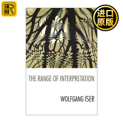 英文原版书 The Range of InterpretationWolfgang Iser