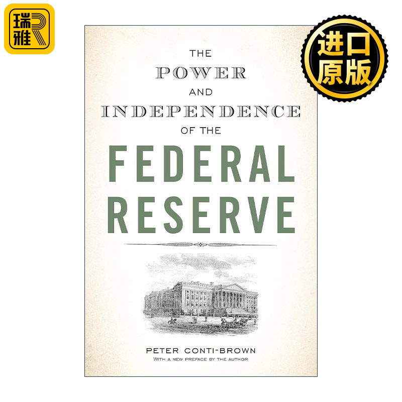 The Power and Independence of the Federal Reserve 真实的美联储 历史 内部结构 金融经济 Peter Conti-Brown