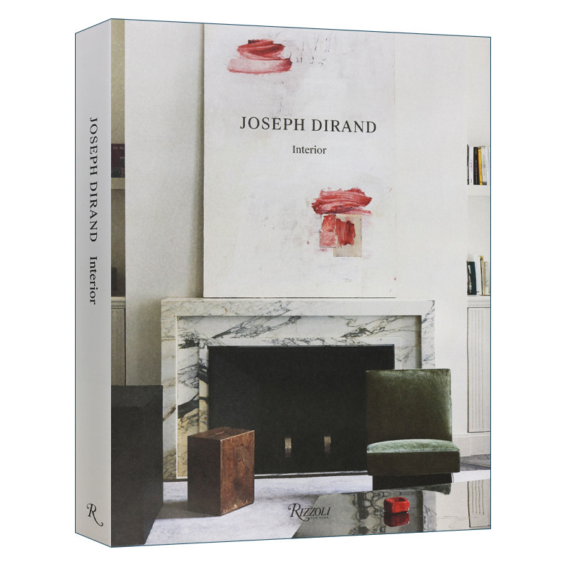 Joseph Dirand 约瑟夫·迪兰德:室内设计 极简主义和经典法国风格设计 精装艺术图册