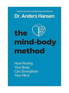 英文原版 The Mind-Body Method 身心方法 通过运动加强心理健康 缓解压力 提高智商 大脑健身房作者安德斯 汉森 进口英语原版书籍