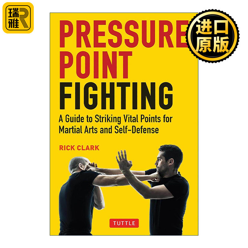 英文原版 Pressure Point Fighting 压力点战斗 武术和自卫打击要害指南 Rick Clark 英文版 进口英语原版书籍