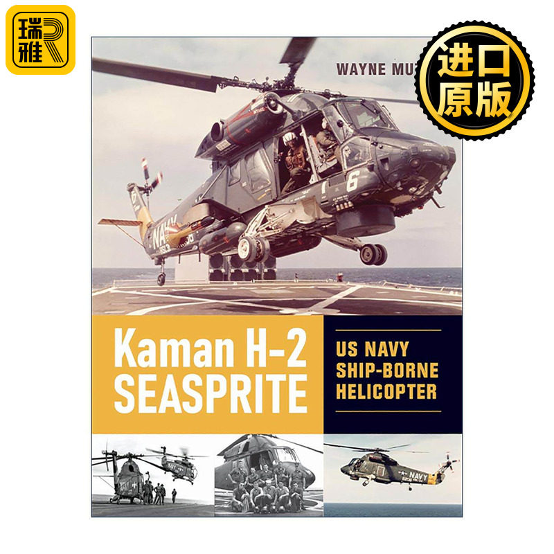 英文原版 Kaman H-2 Seasprite 卡曼H2海精灵 美国海军舰载直升机 精装图解指南 Wayne Mutza 英文版 进口英语原版书籍