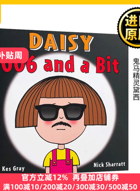 鬼马精灵黛西 006号小间谍 英文原版 Daisy 006 and a Bit 儿童启蒙学习  全英文版 Kes Gray 进口原版英语书籍