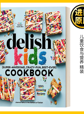 The Delish Kids (Super-Awesome, Crazy-Fun, Best-Ever) Cookbook: 100+ Amazing Recipes 孩子的美味食谱 儿童饮食与营养 精装