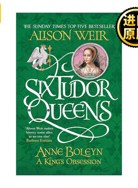 英文原版 Six Tudor Queens Anne Boleyn A King's Obsession 都铎王朝六王后系列2 安妮·博林 伊丽莎白女王作者艾莉森·威尔