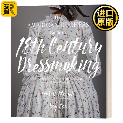 英文原版 The American Duchess Guide to 18th Century Dressmaking 美国公爵夫人18世纪服装制作指南 英文版 进口英语书籍