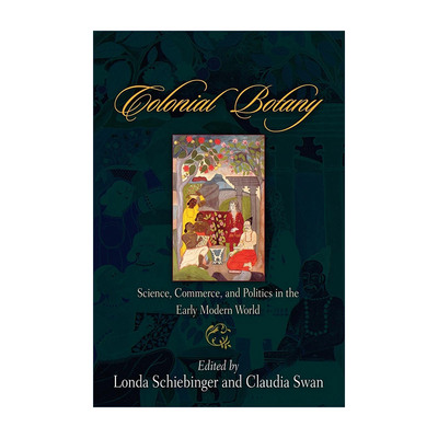 英文原版 Colonial Botany 殖民植物学 早期现代世界的科学、商业和政治 英文版 进口英语原版书籍