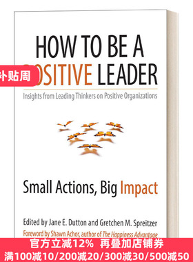 英文原版 How to Be a Positive Leader :, Jane E. Dutton