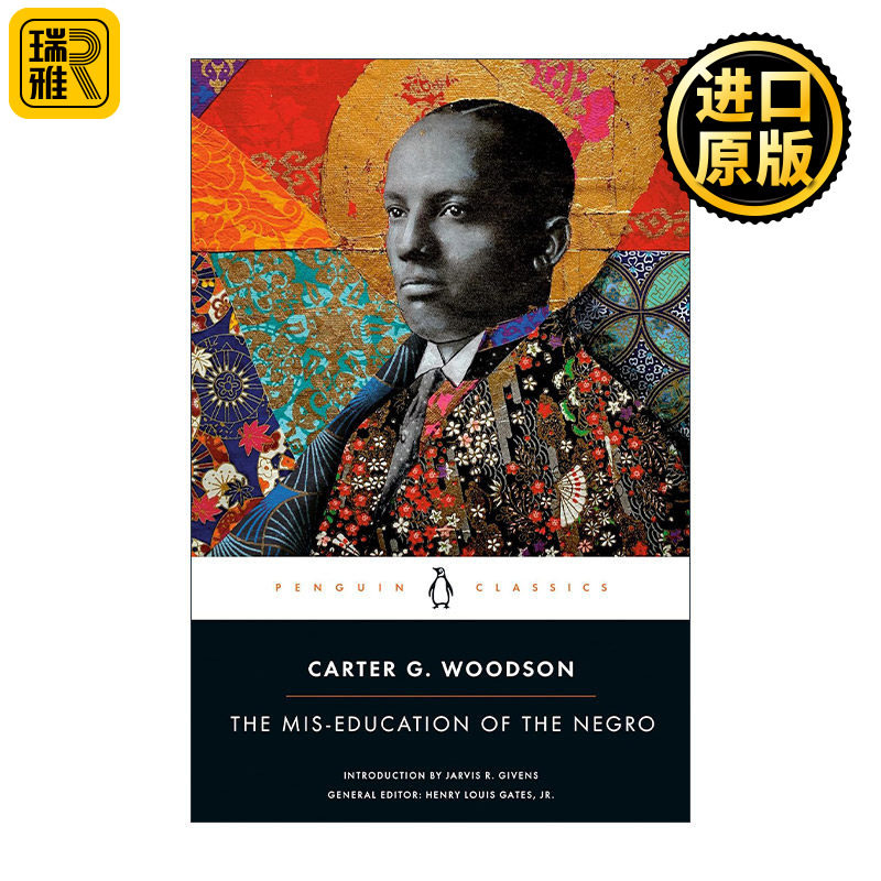 正版英语原版 The Mis-education of the Negro 对黑人的错误教育 企鹅经典 Carter G. Woodson卡特·格德恩·伍德森