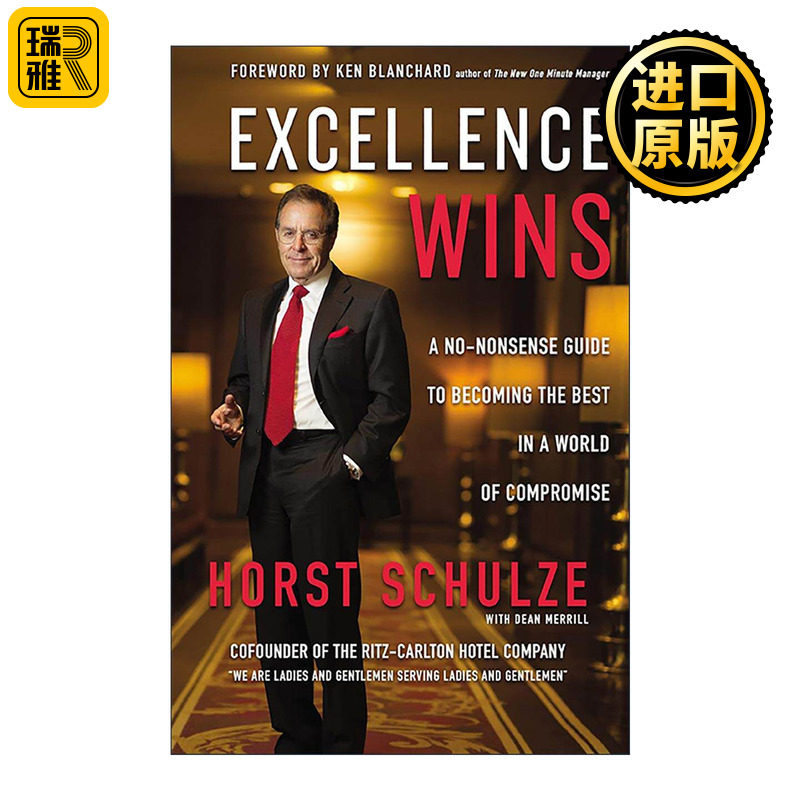 英文原版 Excellence Wins 像绅士淑女一样服务 丽思卡尔顿创始人的服务心经 精装 英文版 进口英语原版书籍