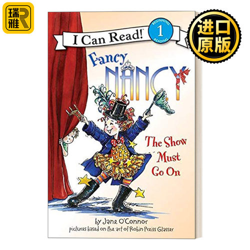 I Can Read 1: Fancy Nancy: The Show Must Go On 漂亮的南希 表演必须继续 小俏妞希希分级阅读