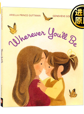 Wherever You'll Be 无论你在哪里 精装绘本 英文原版