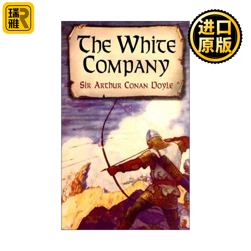 The White Company 白连 福尔摩斯探案集作者柯南·道尔Sir Arthur Conan Doyle