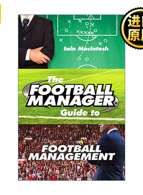 英文原版 The Football Manager's Guide to Football Management 足球经理指南 Iain Macintosh 英文版 进口英语原版书籍