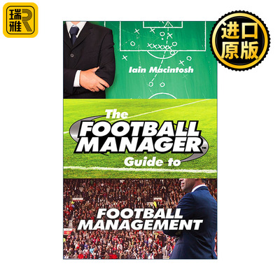 英文原版 The Football Manager's Guide to Football Management 足球经理指南 Iain Macintosh 英文版 进口英语原版书籍