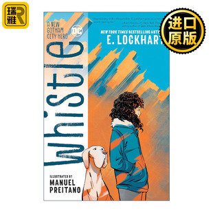 Whistle: A New Gotham City Hero 口哨 哥谭新英雄 DC漫画 说谎的人作者E. Lockhart