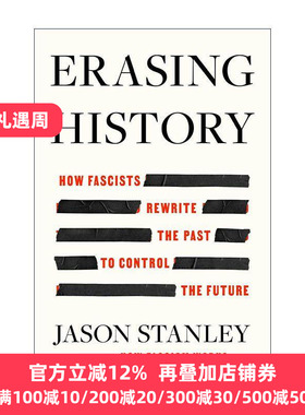 英文原版 Erasing History 抹掉历史 法西斯主义者如何重写过去控制将来 耶鲁大学哲学系教授Jason Stanley 进口英语原版书籍