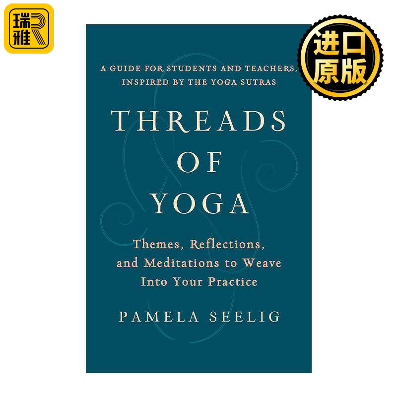 英文原版 Threads of Yoga 瑜伽之线 帕坦伽利瑜伽经典主题 冥想练习 Pamela Seelig 英文版 进口英语原版书籍