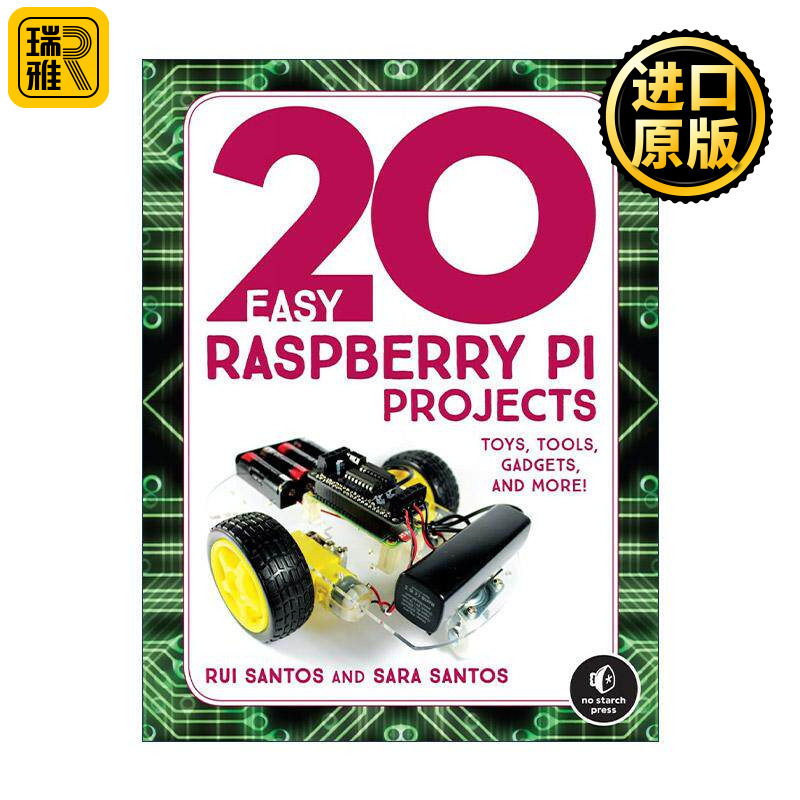 英文原版 20 Easy Raspberry Pi Projects 20个简易树莓派项目 玩具 工具 计算机编程设计 Rui Santos 英文版 进口英语原版书籍