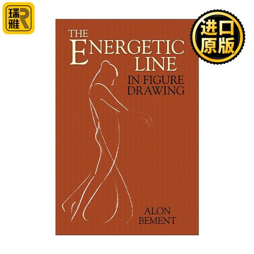 英文原版 The Energetic Line in Figure Drawing 人物画中充满活力的线条 绘画技巧指南 艺用人体解剖 Alon Bement 英文版