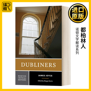 英文原版 Dubliners 都柏林人 诺顿文学解读系列 Norton Critical Editions 英文版 James Joyce, Margot Norris 进口英语原版书籍