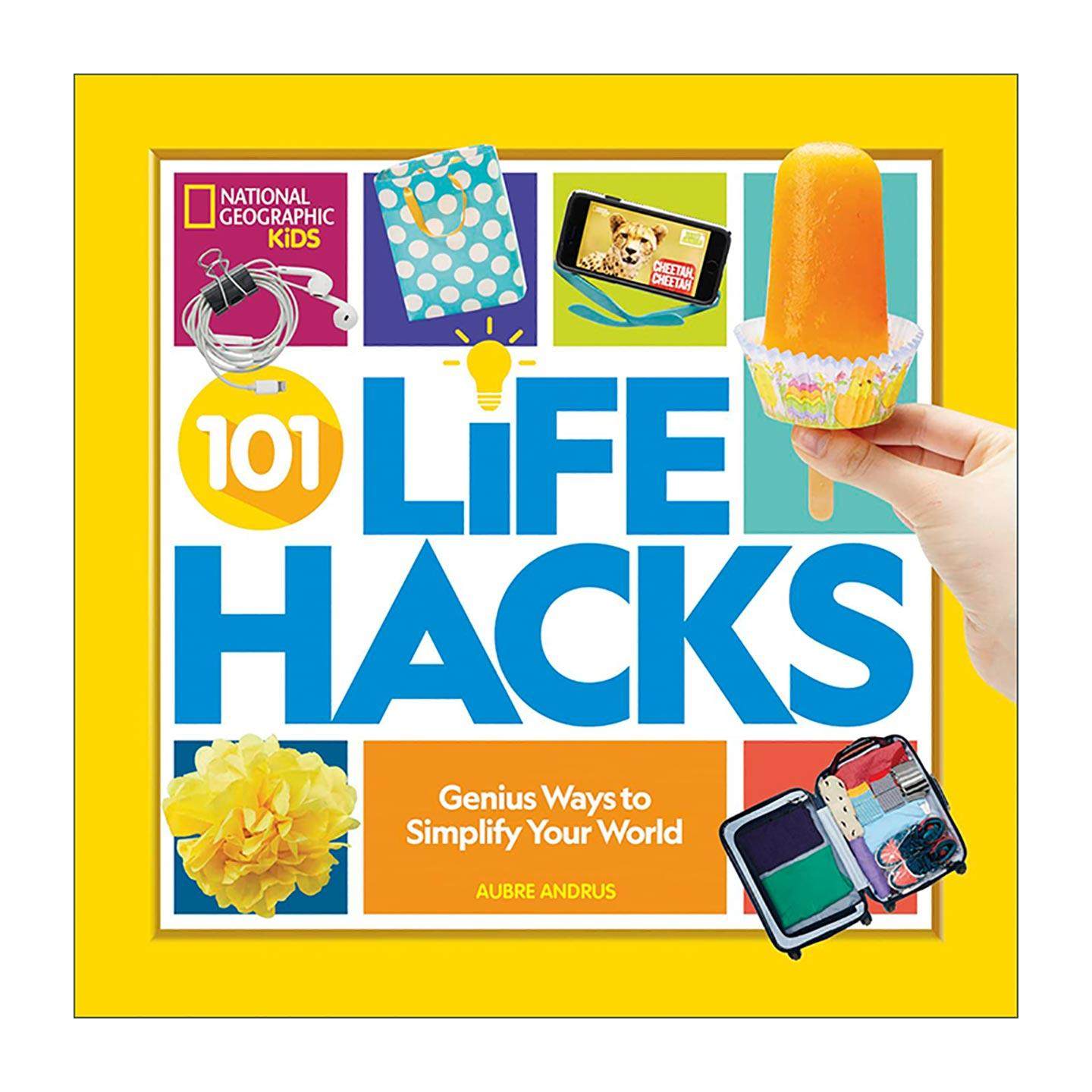 英文原版 101 Life Hacks 101个生活技巧 简化你的世界的天才方法 美国国家地理 儿童科普百科 英文版 进口英语原版书籍
