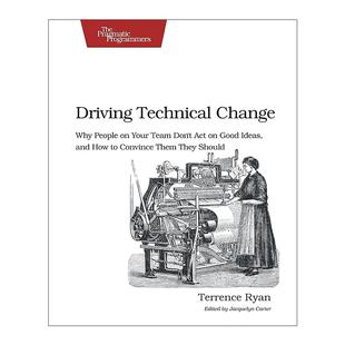 Terrence 书籍 Technical 进口英语原版 英文版 Ryan瑞恩 引领团队拥抱技术创新 布道之道 Change Driving 英文原版