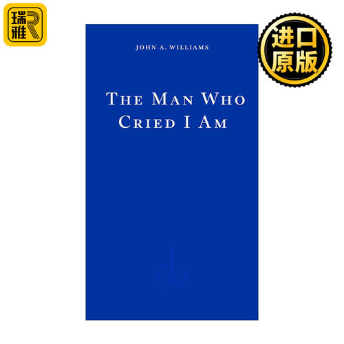 The Man Who Cried I Am 高喊我是的男人 John A. Williams