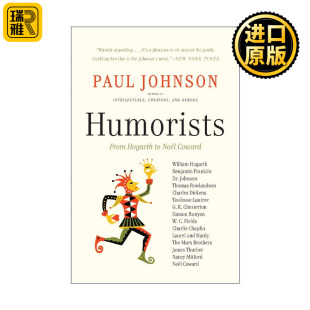 Humorists 幽默大师 从霍加斯到诺埃尔·考沃德 保罗约翰逊