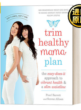 Trim Healthy Mama Plan 健康妈妈瘦身计划：简单易行的方法让你拥有充满活力的健康和苗条的腰围 Pearl Barrett