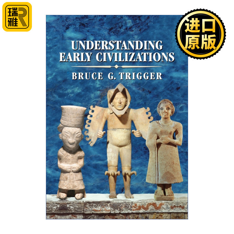 英文原版 Understanding Early Civilizations Bruce G. Trigger