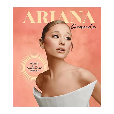英文原版 Ariana Grande 爱莉安娜·格兰德 A妹传记 危险女人的崛起 时尚芭莎助理编辑Joel Calfee 精装 英文版 进口英语原版书籍