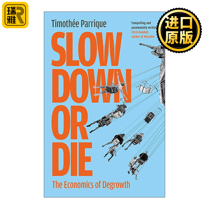 英文原版 Slow Down or Die 放慢脚步或死亡 去增长经济学 法国经济学家蒂莫西?帕里克 英文版 进口英语原版书籍