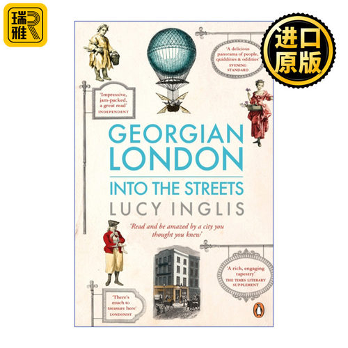 Georgian London: Into the Streets 乔治时代的伦敦 探寻城市街道里的生活 露西·英格里斯