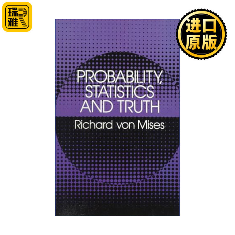 英文原版 Probability, Statistics and Truth Richard von Mises