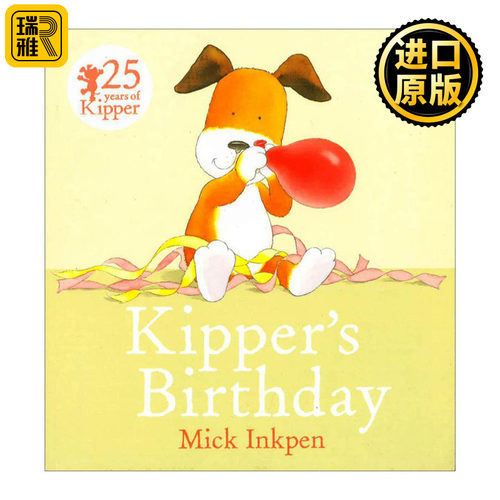 英文原版 Kipper’s Birthday 小狗奇普的生日 儿童启蒙认知绘本 廖彩杏书单 凯特·格林纳威大奖得主 Mick Inkpen 进口英语书籍