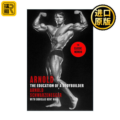 英文原版 Arnold The Education Of A Bodybuilder 阿诺德·施瓦辛格 健美运动员的教育 美国男演员 英文版 进口英语原版书籍