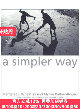 A Simpler Way 一种简单的方式 企业组织管理指南 领导力与新科学作者Margaret J. Wheatley