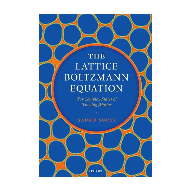 英文原版 The Lattice Boltzmann Equation 晶格玻尔兹曼方程 流体物质的复杂状态 英文版 进口英语原版书籍