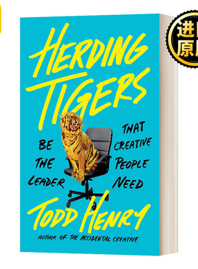 英文原版 Herding Tigers Be the Leader That Creative 牧虎 做一个有创造力的领导者 精装 英文版 Todd Henry 进口英语原版书籍