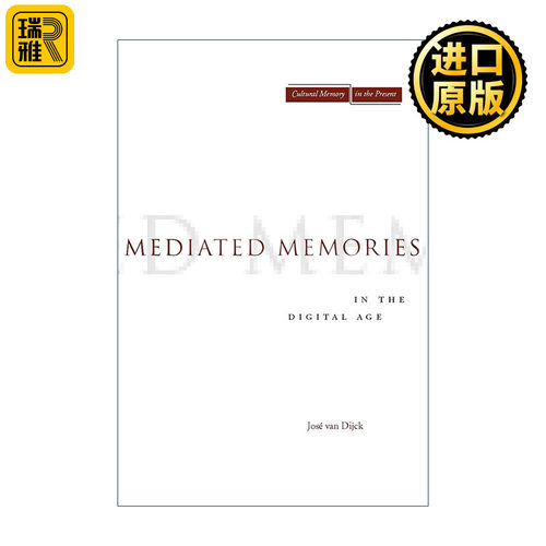 Mediated Memories in the Digital Age 数字时代的中介化记忆 何塞·范·迪克