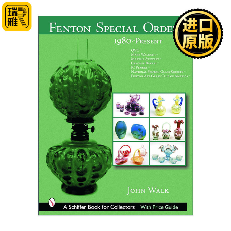 Fenton Special Orders 芬顿特别订单艺术玻璃收藏指南1980年至今 精装全彩图册 John Walk
